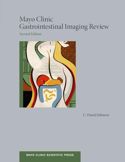 Mayo Clinic Gastrointestinal Imaging Review 2nd
