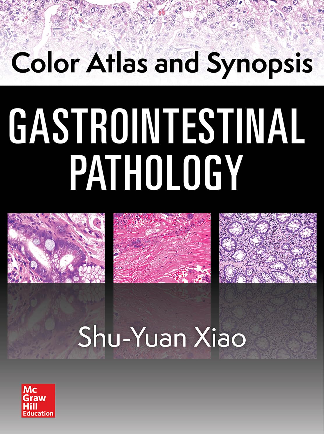 Color Atlas and Synopsis: Gastrointestinal Pathology