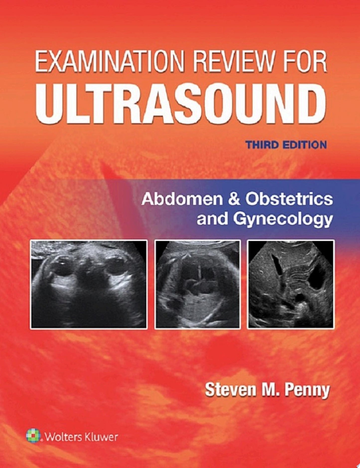 Abdominal Ultrasound: How, Why and When, 4th Edition