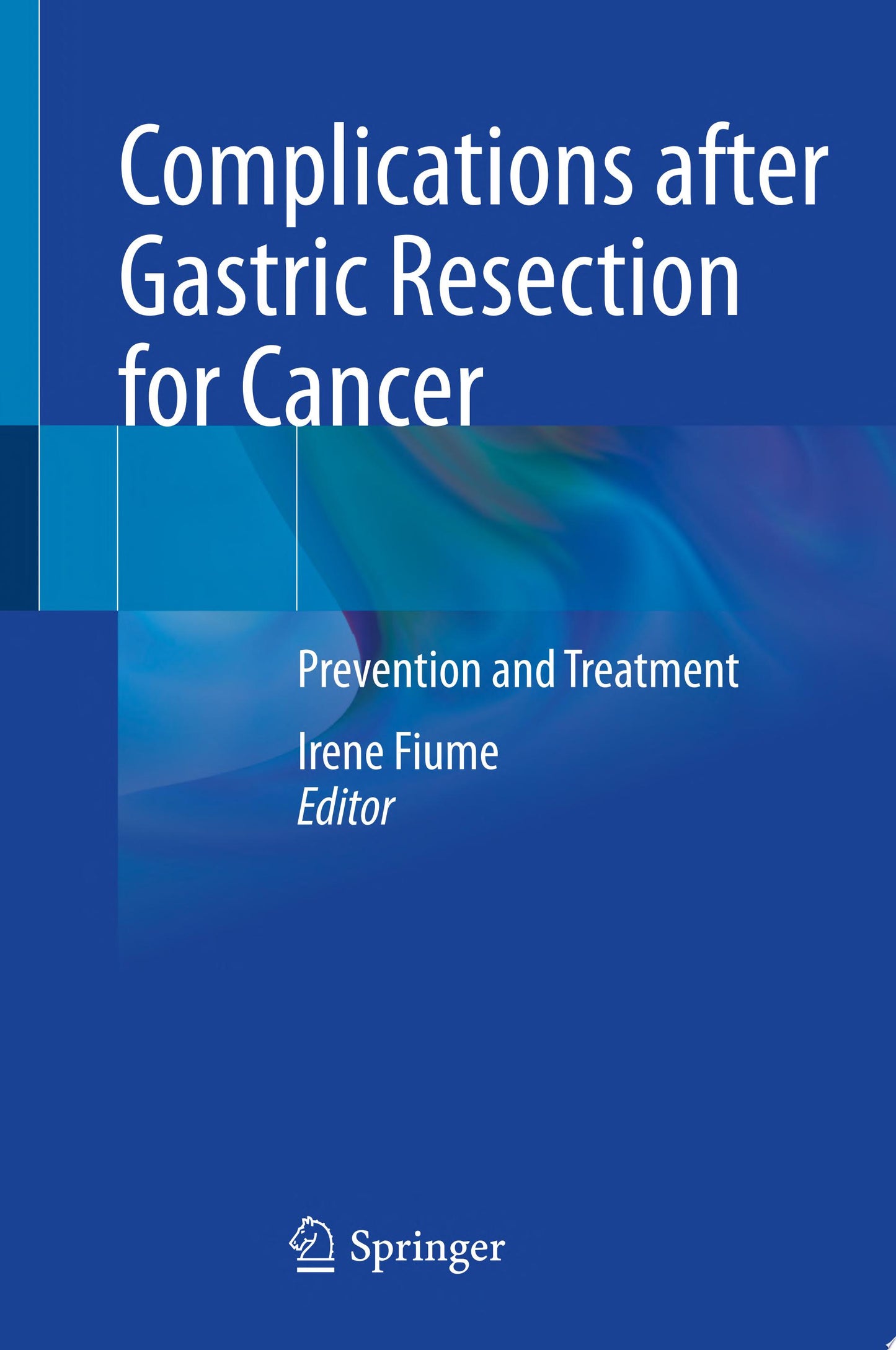 Complications after Gastric Resection for Cancer: Prevention and Treatment