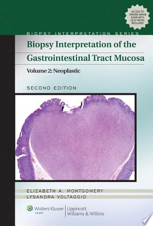 Biopsy Interpretation of the Gastrointestinal Tract Mucosa: Volume 2: Neoplastic