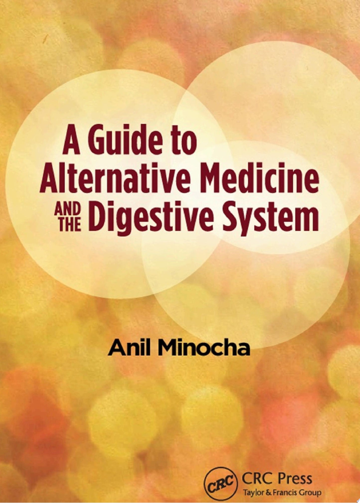 Guide to Alternative Medicine and the Digestive System