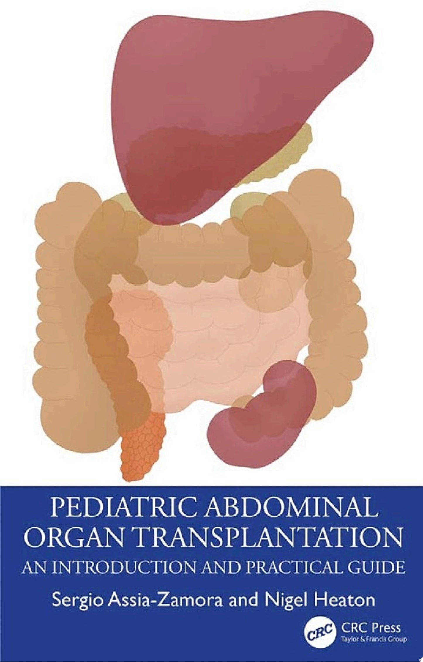 Pediatric Abdominal Organ Transplantation: An Introduction and Practical guide