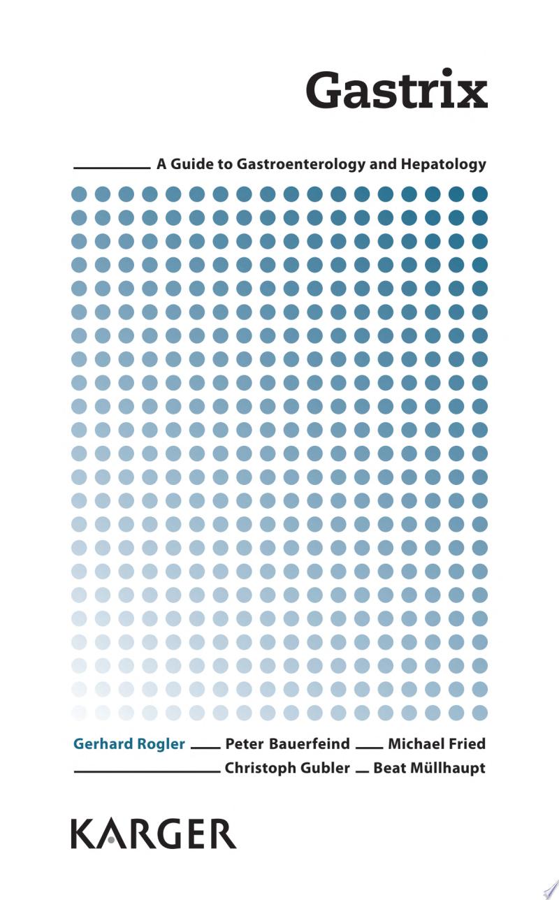Gastrix: A Guide to Gastroenterology and Hepatology.