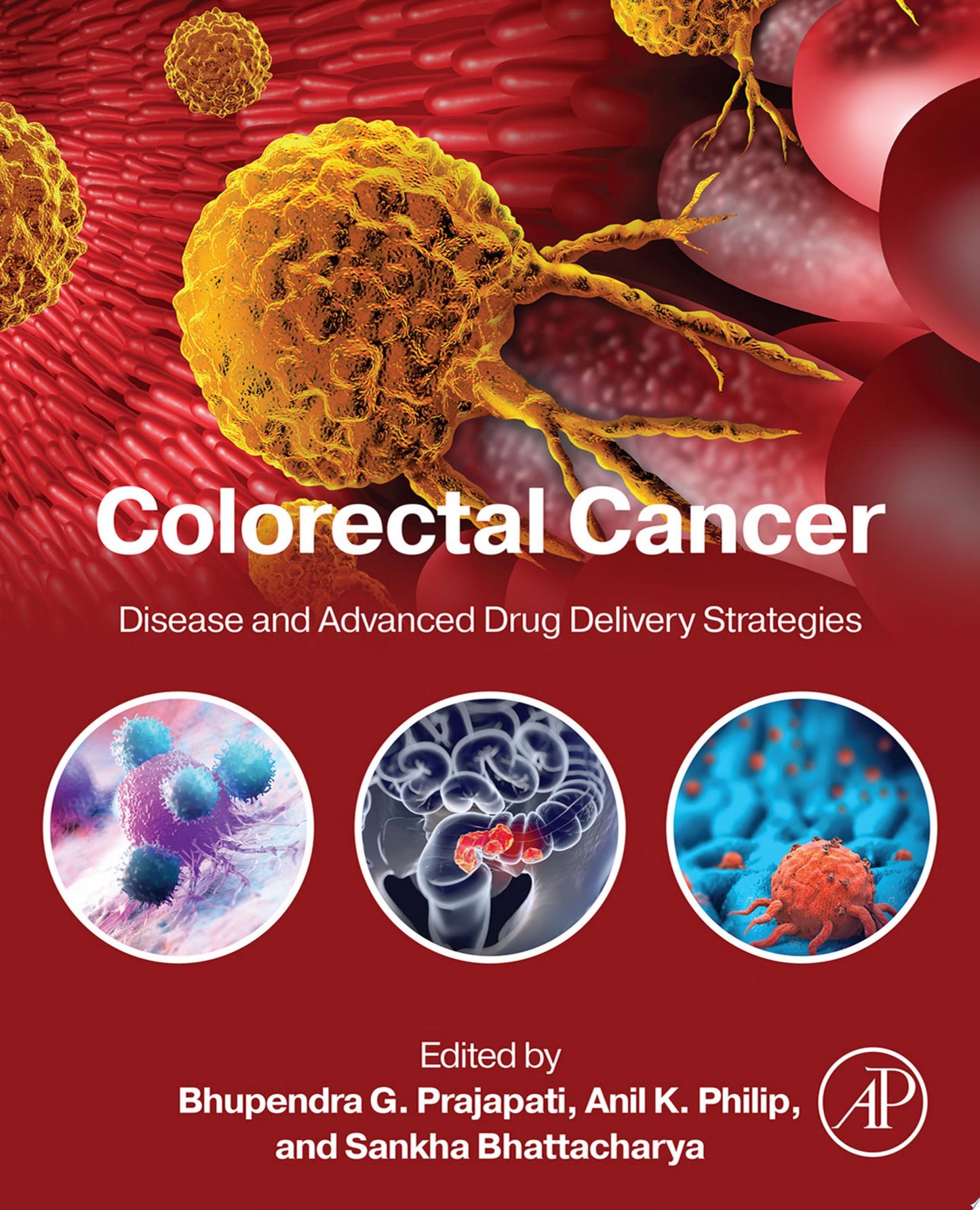Colorectal Cancer: Disease and Advanced Drug Delivery Strategies, 12-Month Access