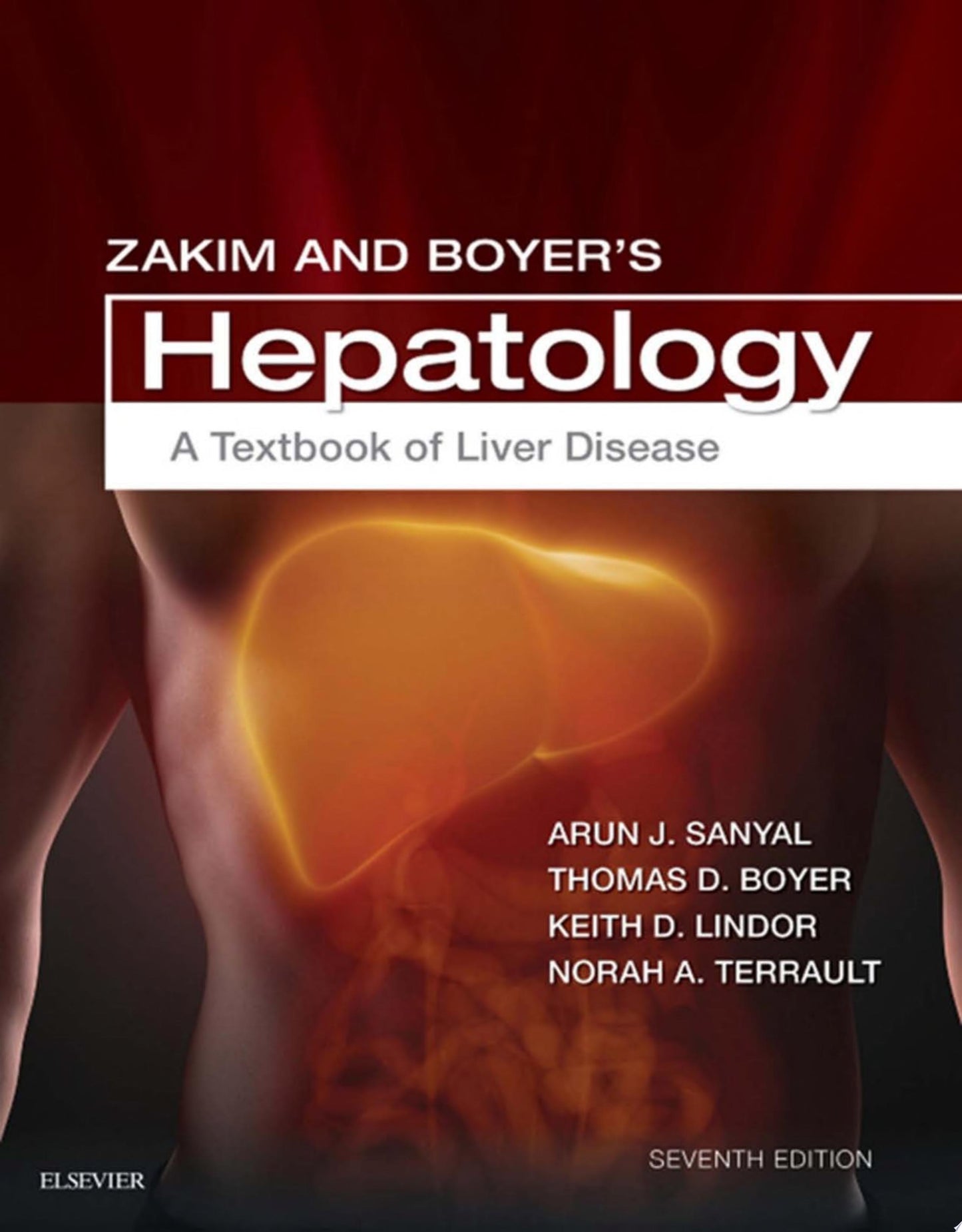 Zakim and Boyer’s Hepatology: A Textbook of Liver Disease, 7th Edition