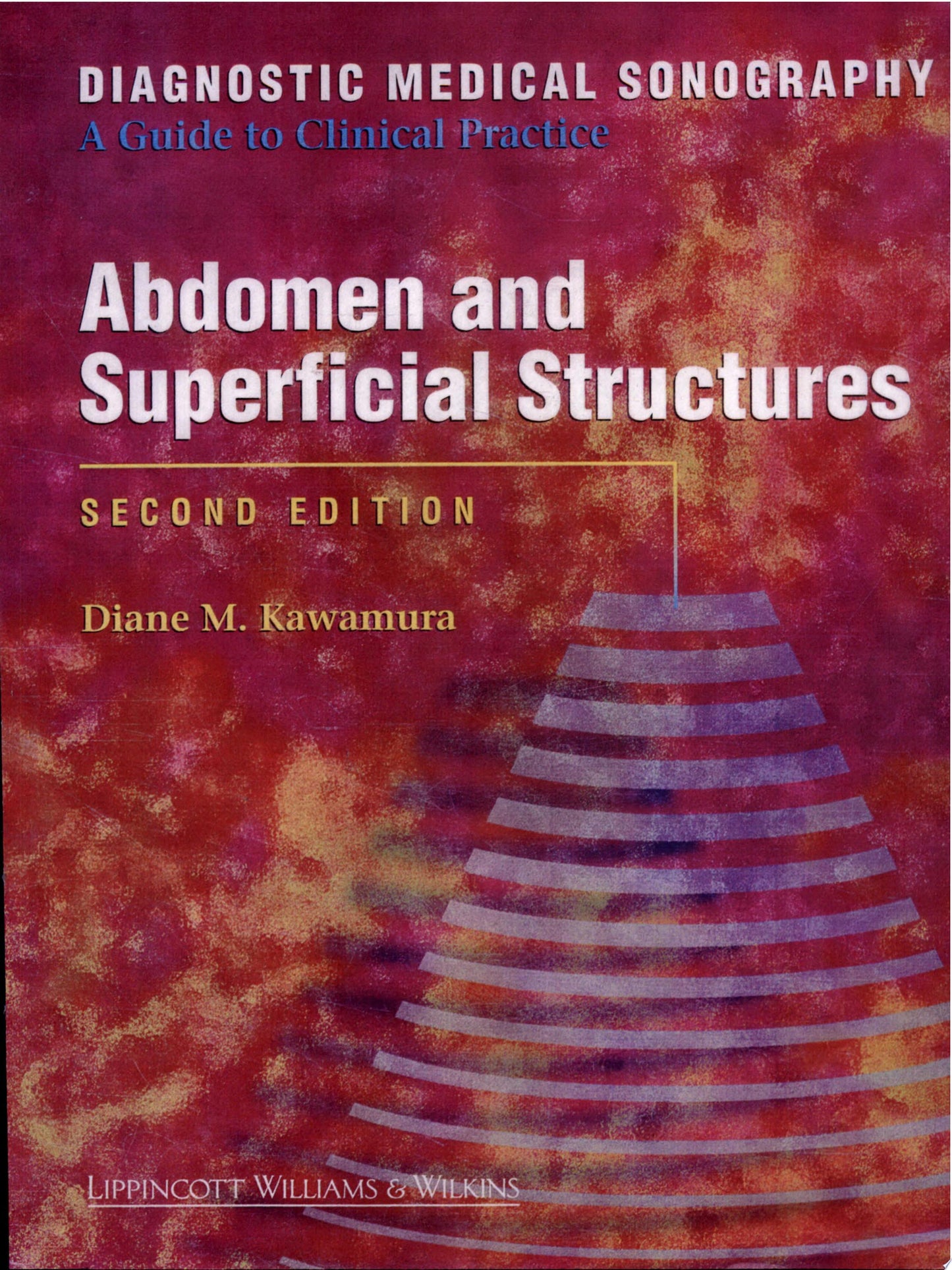 Diagnostic Medical Sonography: Abdomen and Superficial Structures 3rd