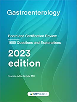 Gastroenterology: Board and Certification Review, 2023 Edition