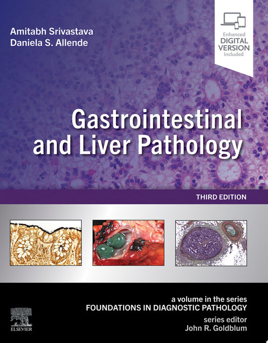 Gastrointestinal and Liver Pathology: A Volume in the Series: Foundations in Diagnostic Pathology, 3rd Edition
