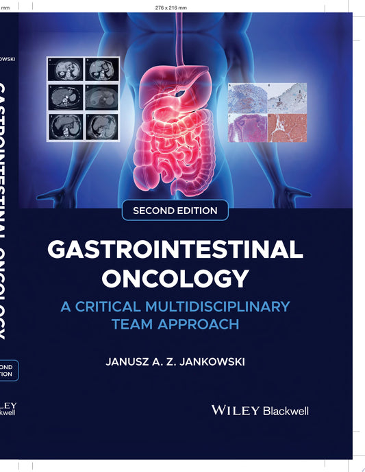 Gastrointestinal Oncology: A Critical Multidisciplinary Team Approach, 2nd Edition