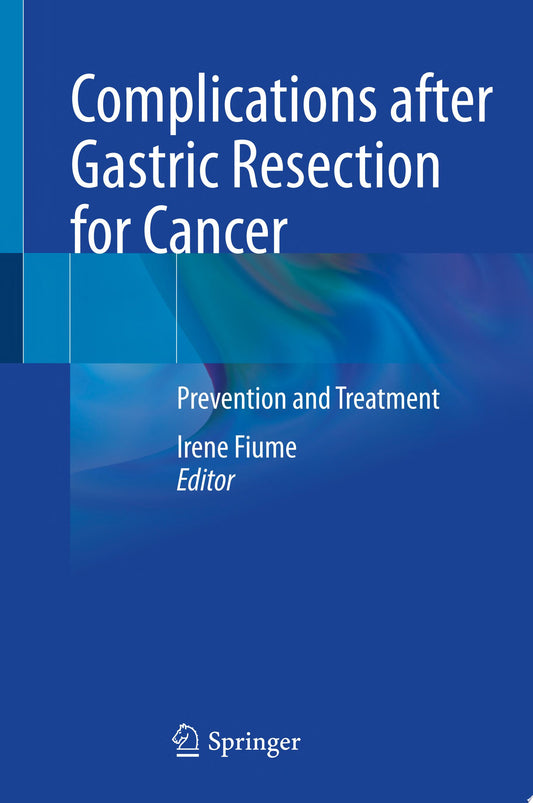 Complications after Gastric Resection for Cancer: Prevention and Treatment