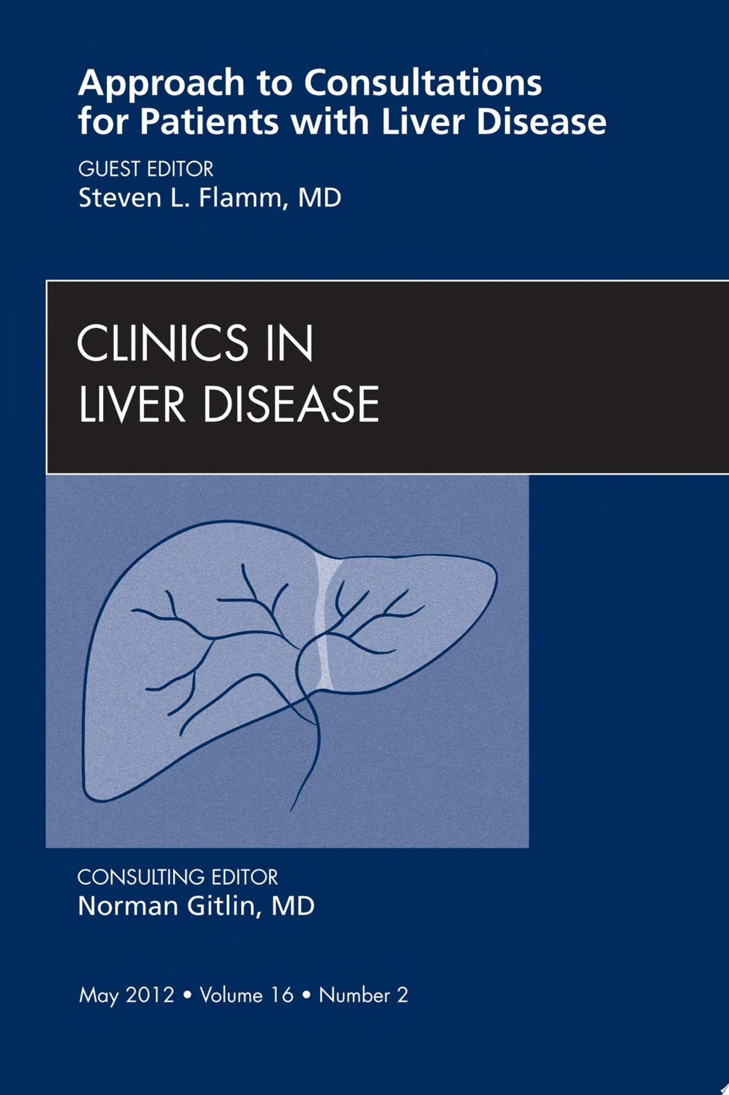 Approach to Consultations for Patients with Liver Disease, An Issue of Clinics in Liver Disease, 1e