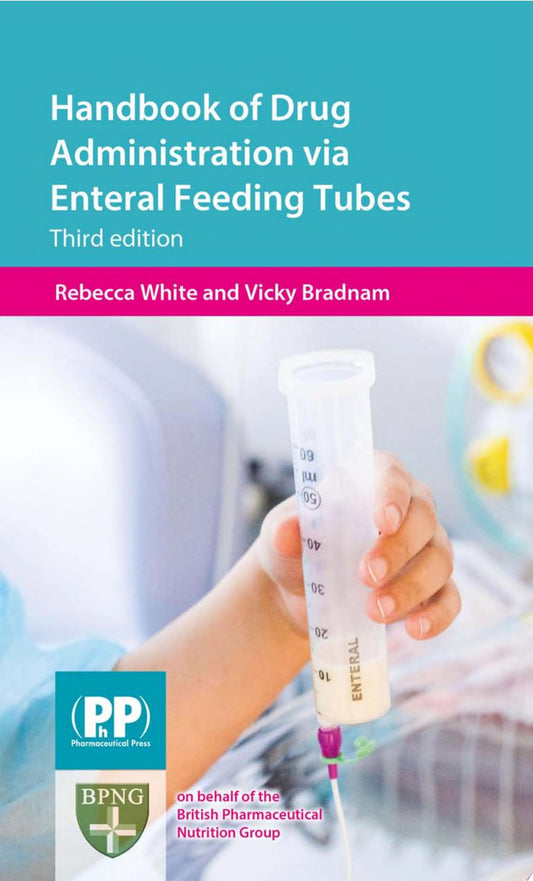 Handbook of Drug Administration via Enteral Feeding Tubes