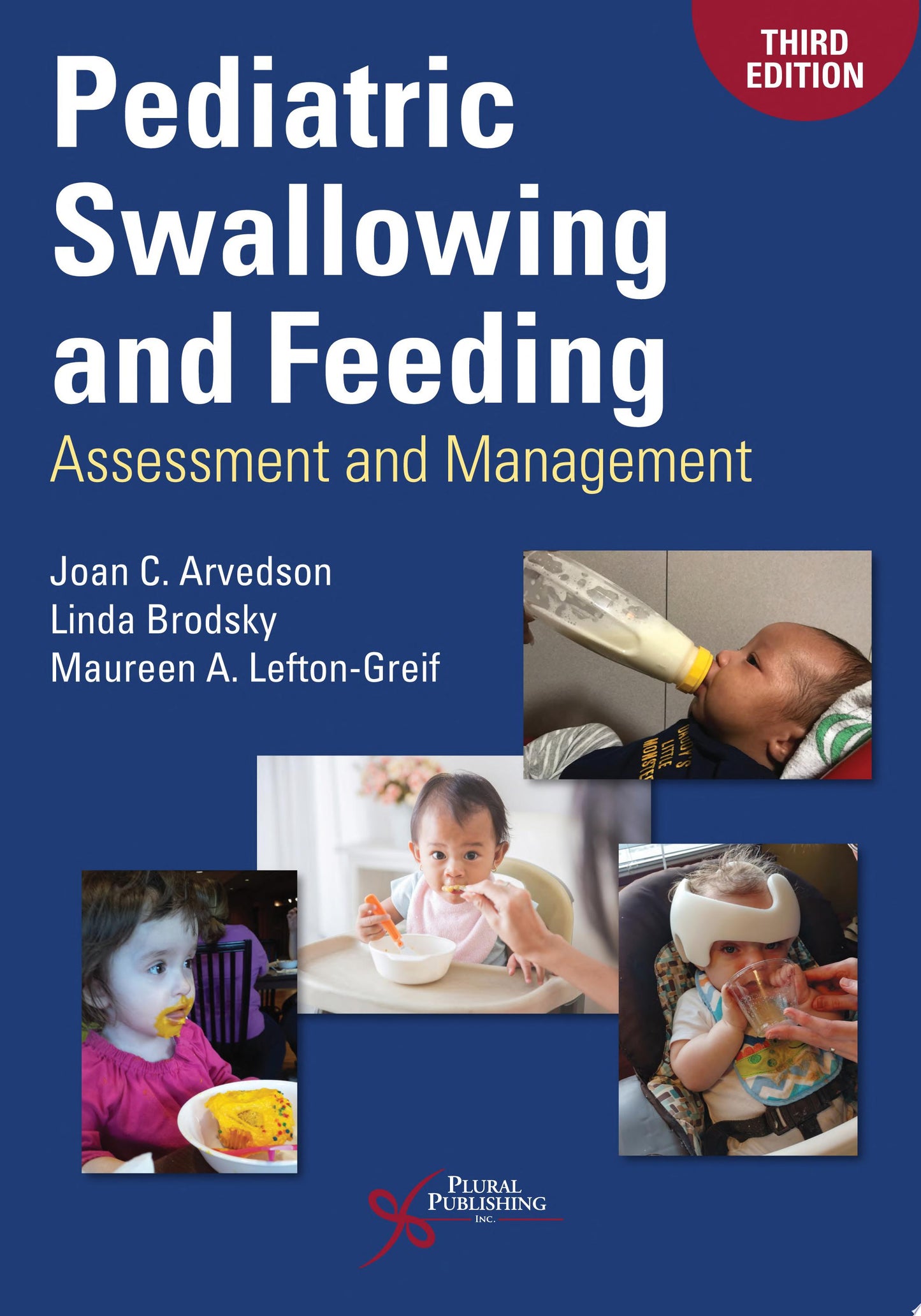 Pediatric Swallowing and Feeding: Assessment and Management, 3rd Edition