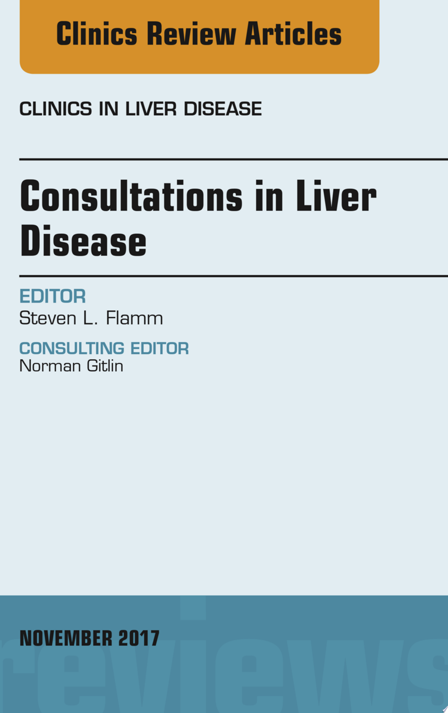 Approach to Consultations for Patients with Liver Disease, An Issue of Clinics in Liver Disease