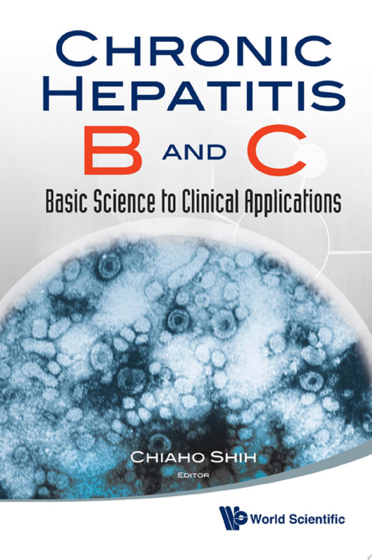 Chronic Hepatitis B and C: Basic Science to Clinical Applications