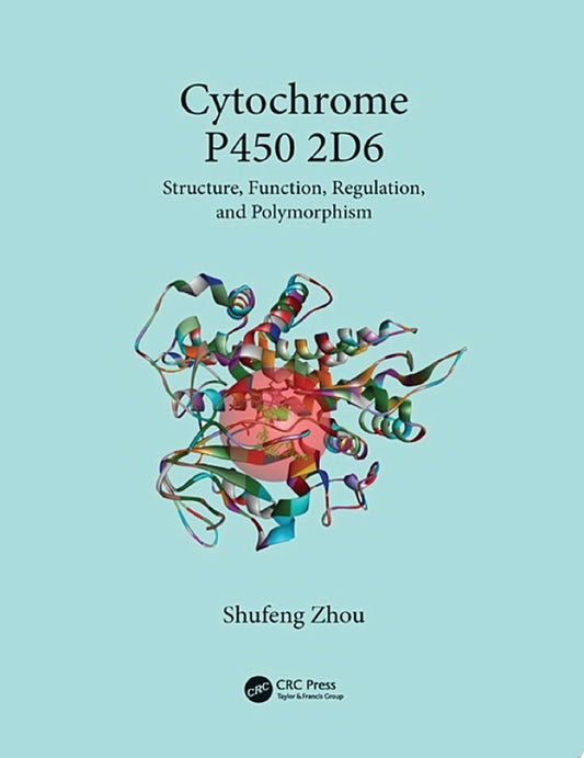 Cytochrome P450 2D6: Structure, Function, Regulation and Polymorphism