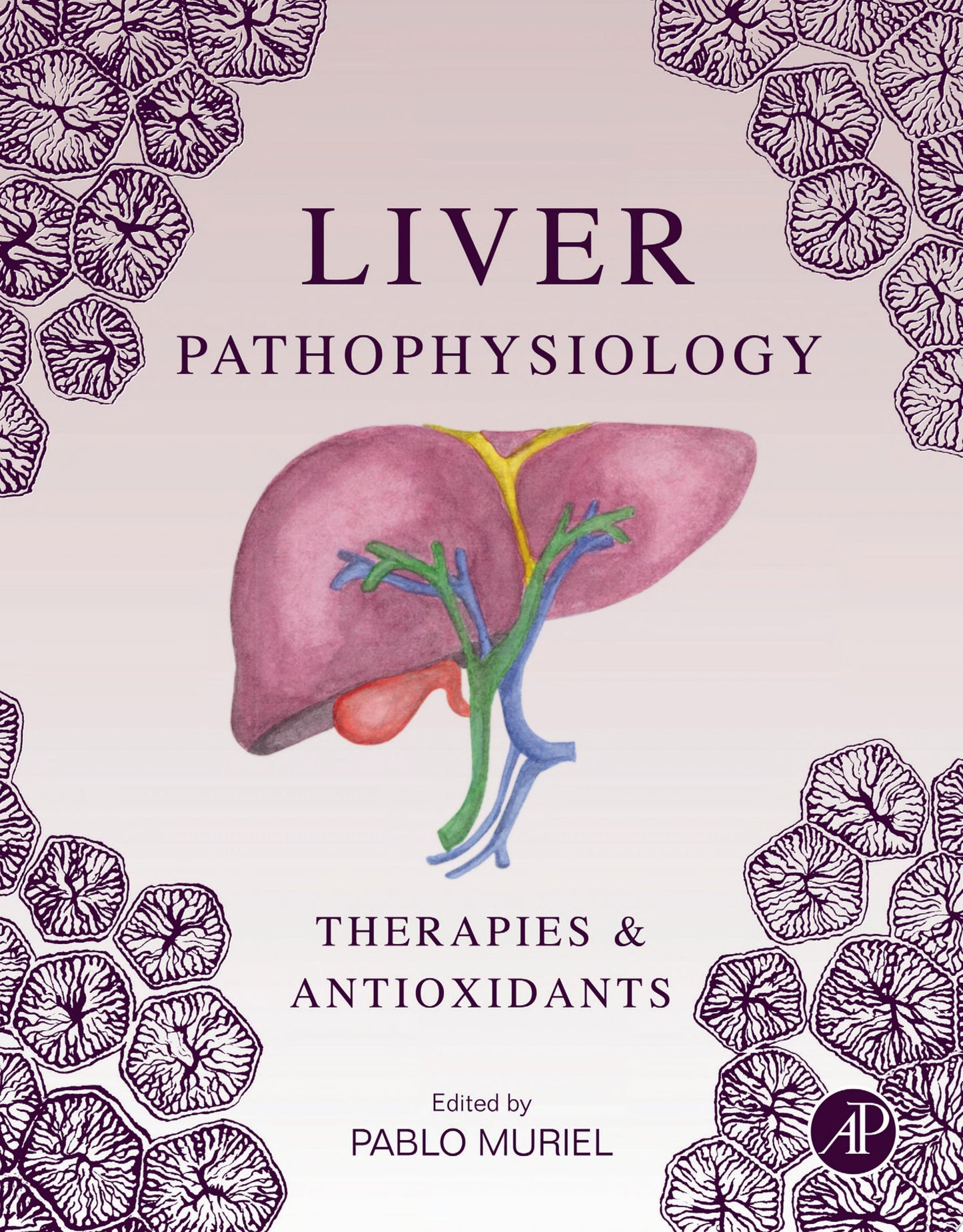 Liver Pathophysiology: Therapies and Antioxidants
