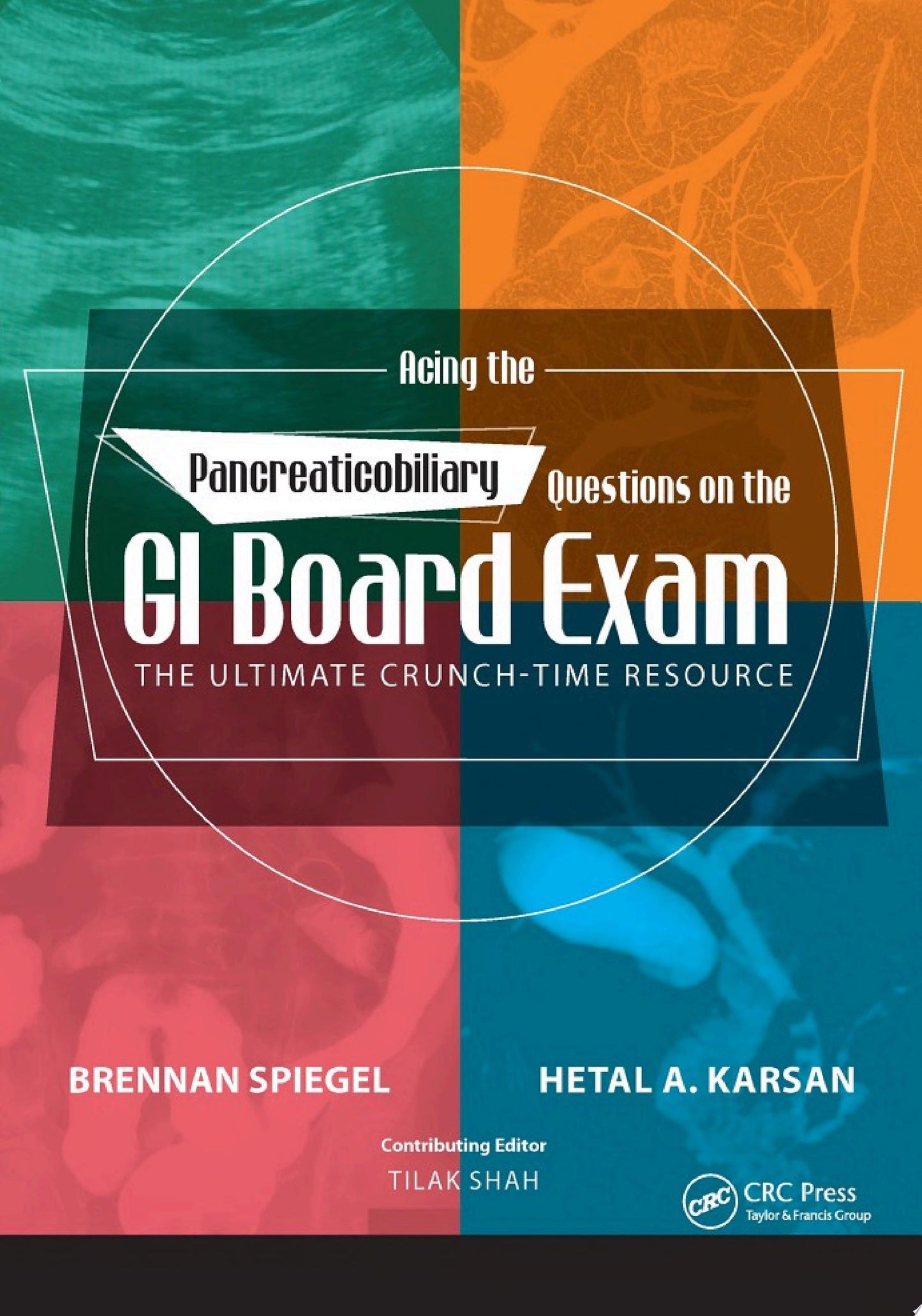 Acing the Pancreaticobiliary Questions on the GI Board Exam: The Ultimate Crunch-Time Resource