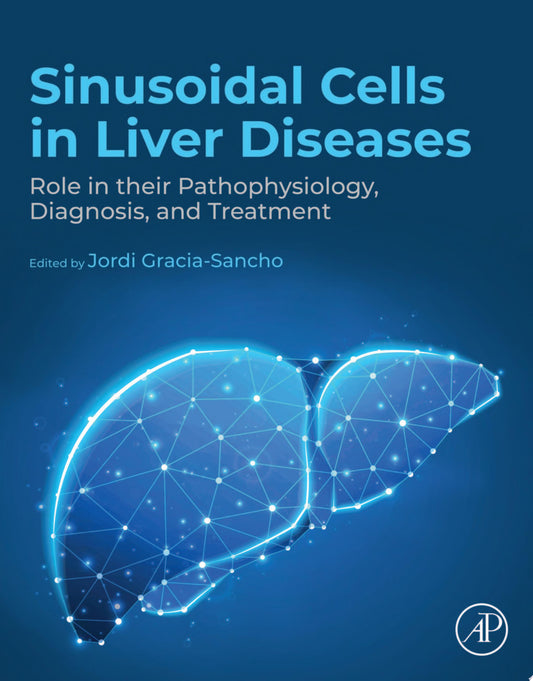 Sinusoidal Cells in Liver Diseases: Role in their Pathophysiology, Diagnosis, and Treatment
