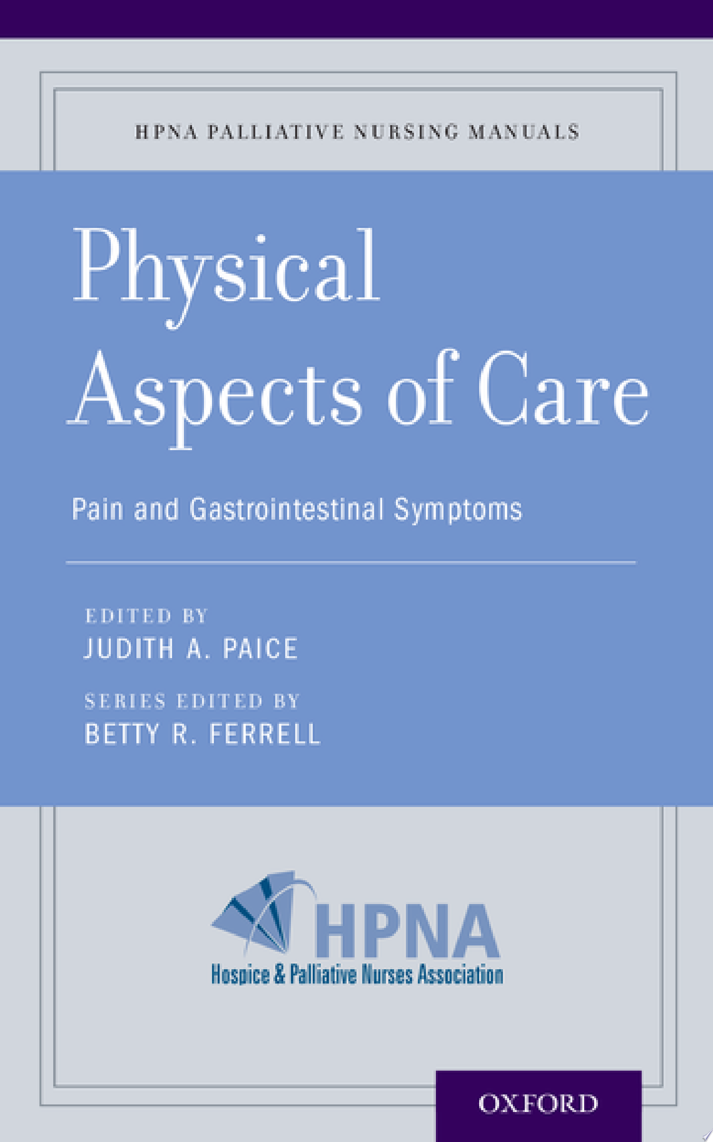 Physical Aspects of Care: Pain, Nausea and Vomiting, Dysphagia, and Bowel Management