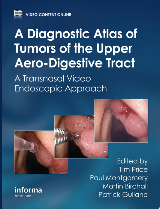 A Diagnostic Atlas of Tumors of the Upper Aero-Digestive Tract: A Transnasal Video Endoscopic Approach